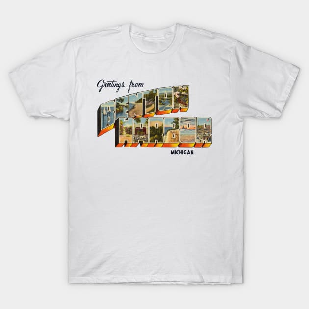 Greetings from Benton Harbor, Michigan T-Shirt by reapolo